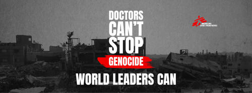 Doctors Can't Stop Genocide. World Leaders Can.